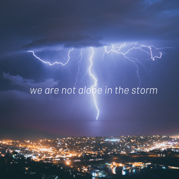 we are not alone in the storm - blog - 10-21-19